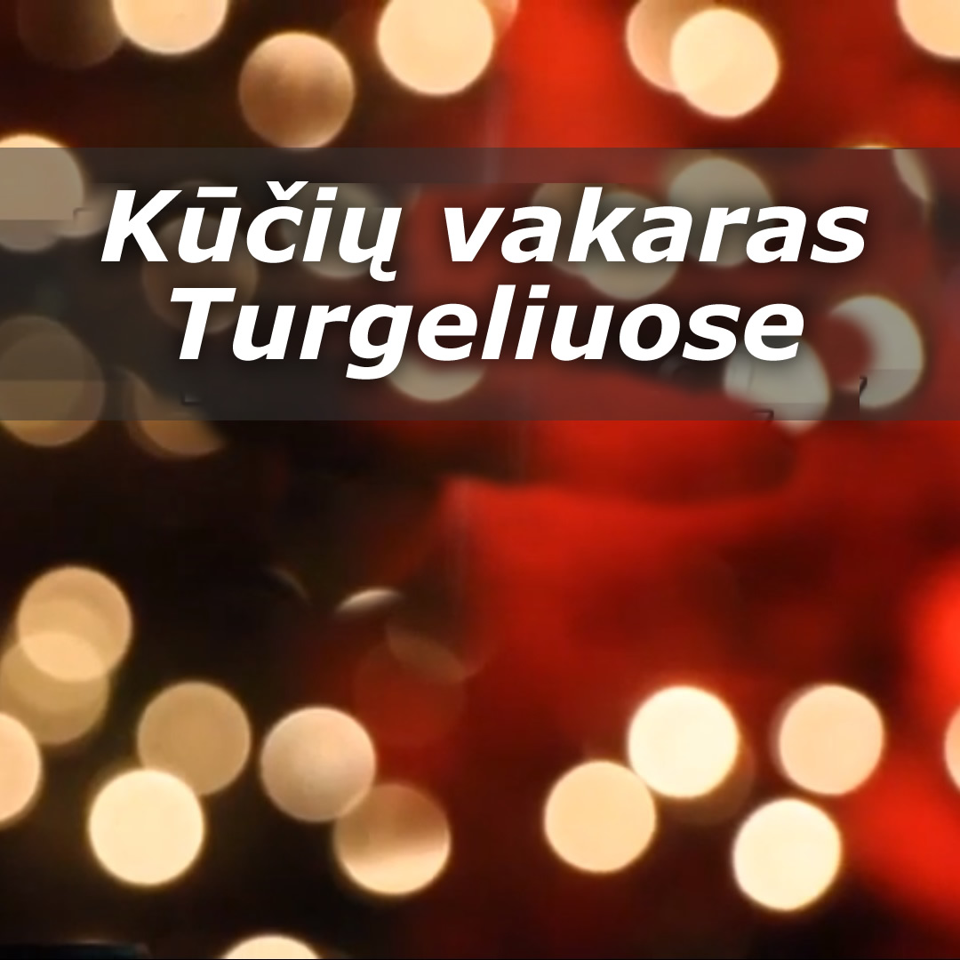 You are currently viewing Kūčių vakaras Turgeliuose