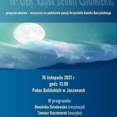 Program słowno-muzyczny na podstawie poezji Krzysztofa Kamila Baczyńskiego