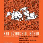 Read more about the article spektaklis KAI UŽAUGSIU, BŪSIU…