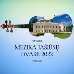 Read more about the article FESTIVALIS „MUZIKA JAŠIŪNŲ DVARE“