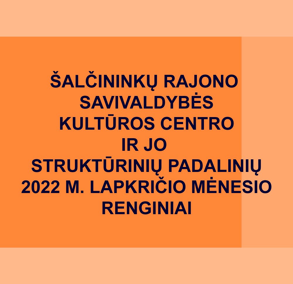 You are currently viewing 2022 m. lapkričio mėnesio renginiai