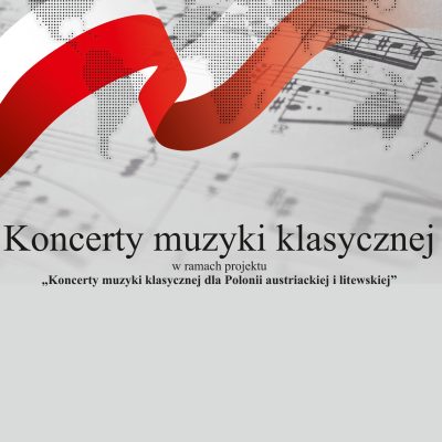 Koncerty muzyki klasycznej na Litwe i w Austrii