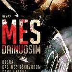 Read more about the article Filmas MES DAR DAINUOSIM