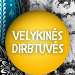 Read more about the article Velykinės dirbtuvės