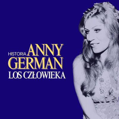 Historia ANNY GERMAN – LOS CZŁOWIEKA