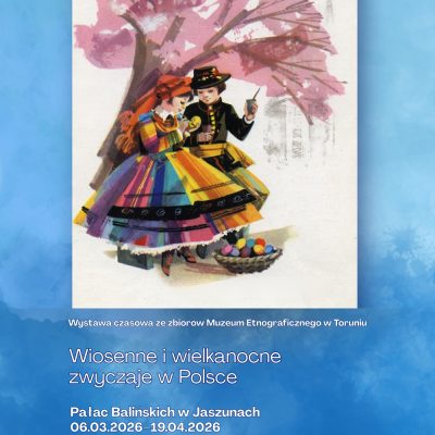 W Pałacu Balińskich w Jaszunach wystawa „Wiosenne i wielkanocne zwyczaje w Polsce”