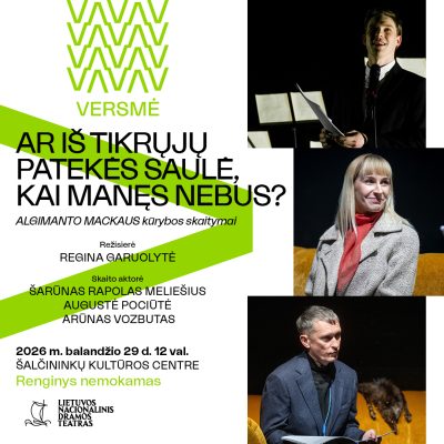 „Ar iš tikrųjų patekės saulė, kai manęs nebus?“ Algimanto Mackaus kūrybos skaitymai