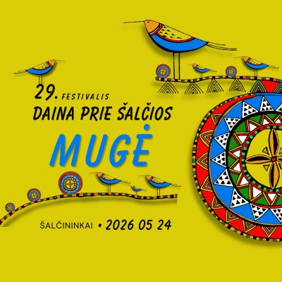 FESTIVALIO „DAINA PRIE ŠALČIOS 2026” MUGĖ