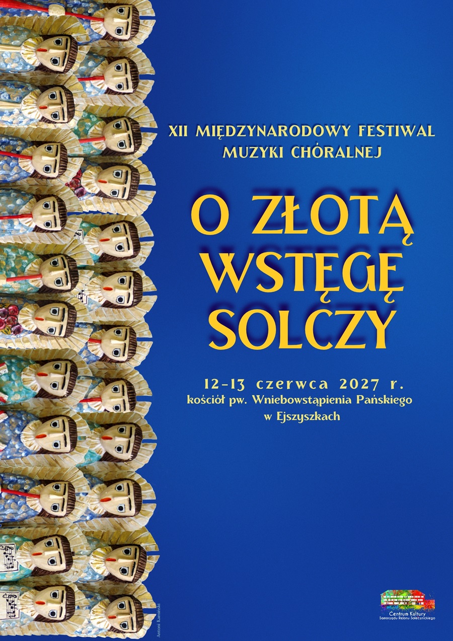 You are currently viewing Zapraszamy do udziału w XII MIĘDZYNARODOWYM FESTIWALU MUZYKI CHÓRALNEJ „O ZŁOTĄ WSTĘGĘ SOLCZY”