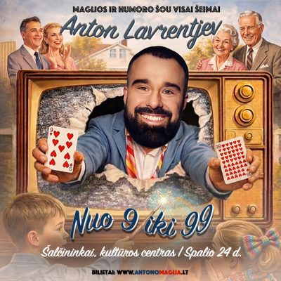 Anton Lavrentjev „Nuo 9 iki 99“. Magijos ir humoro šou