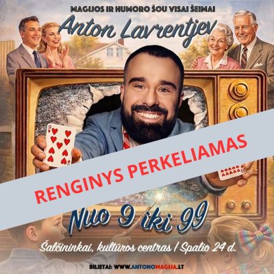Anton Lavrentjev „Nuo 9 iki 99“. Magijos ir humoro šou